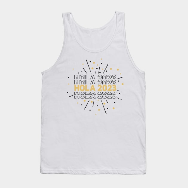 Hola 2023 New Year In Spaish Tank Top by mcoshop